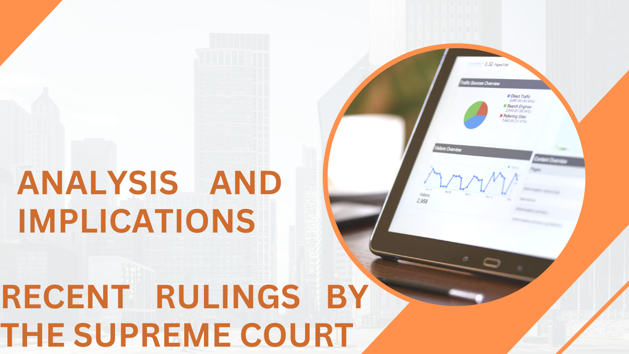 Analysis and Implications of Recent Rulings by the Supreme Court