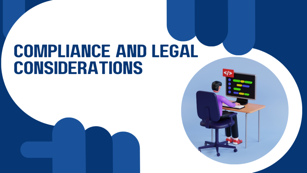 Compliance and Legal Considerations