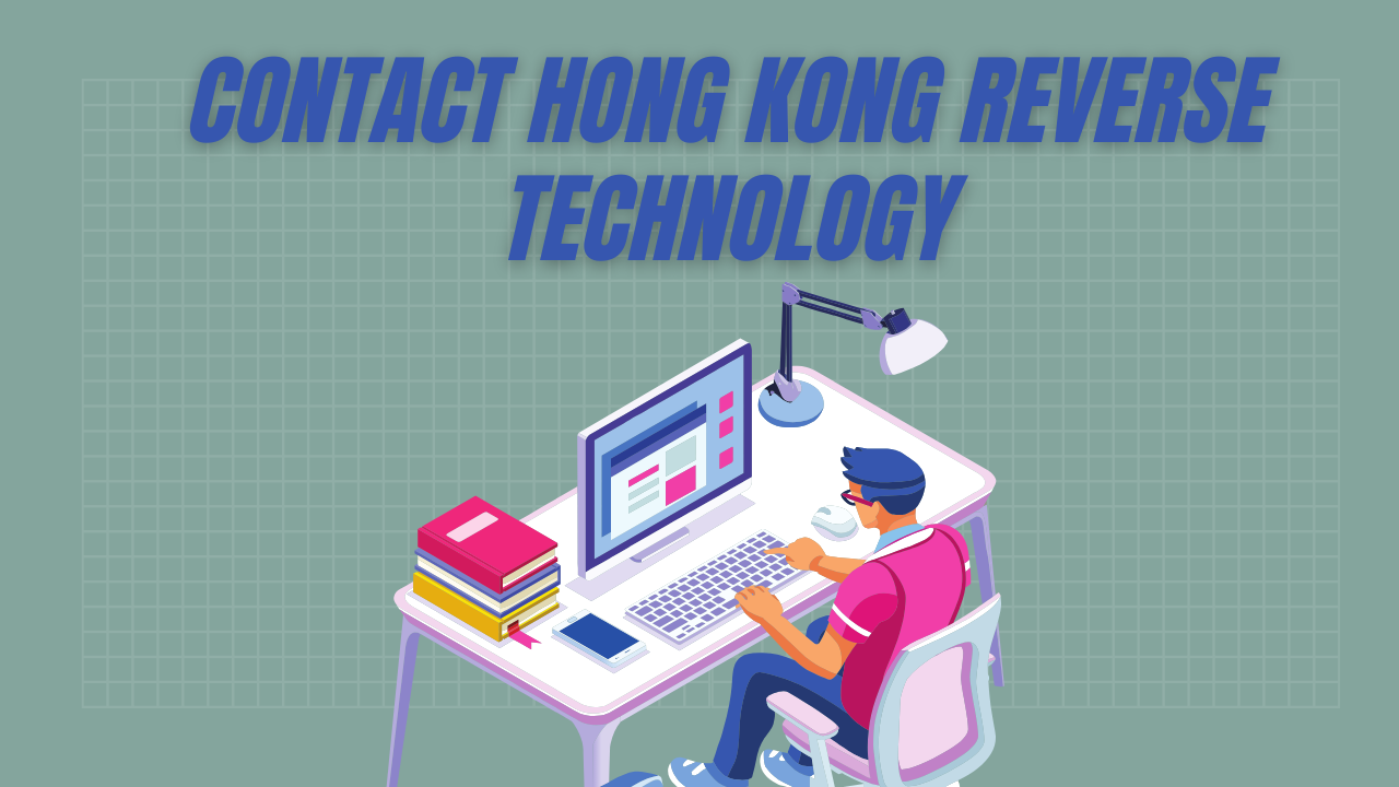 Contact Hong Kong Reverse Technology