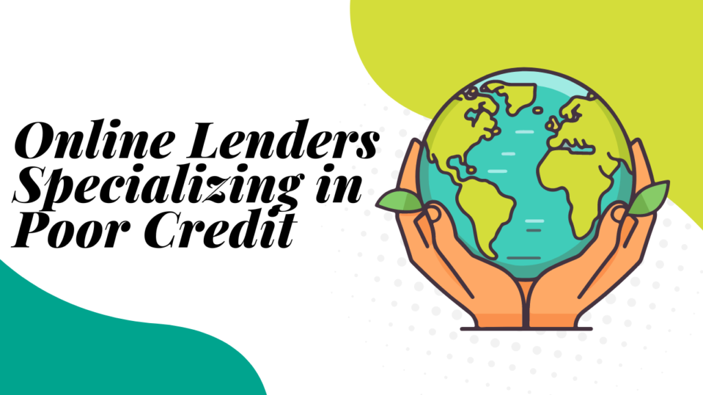 Online Lenders Specializing in Poor Credit