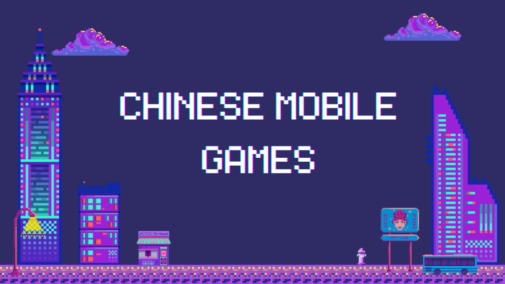 Why Chinese Mobile Games Are Popular