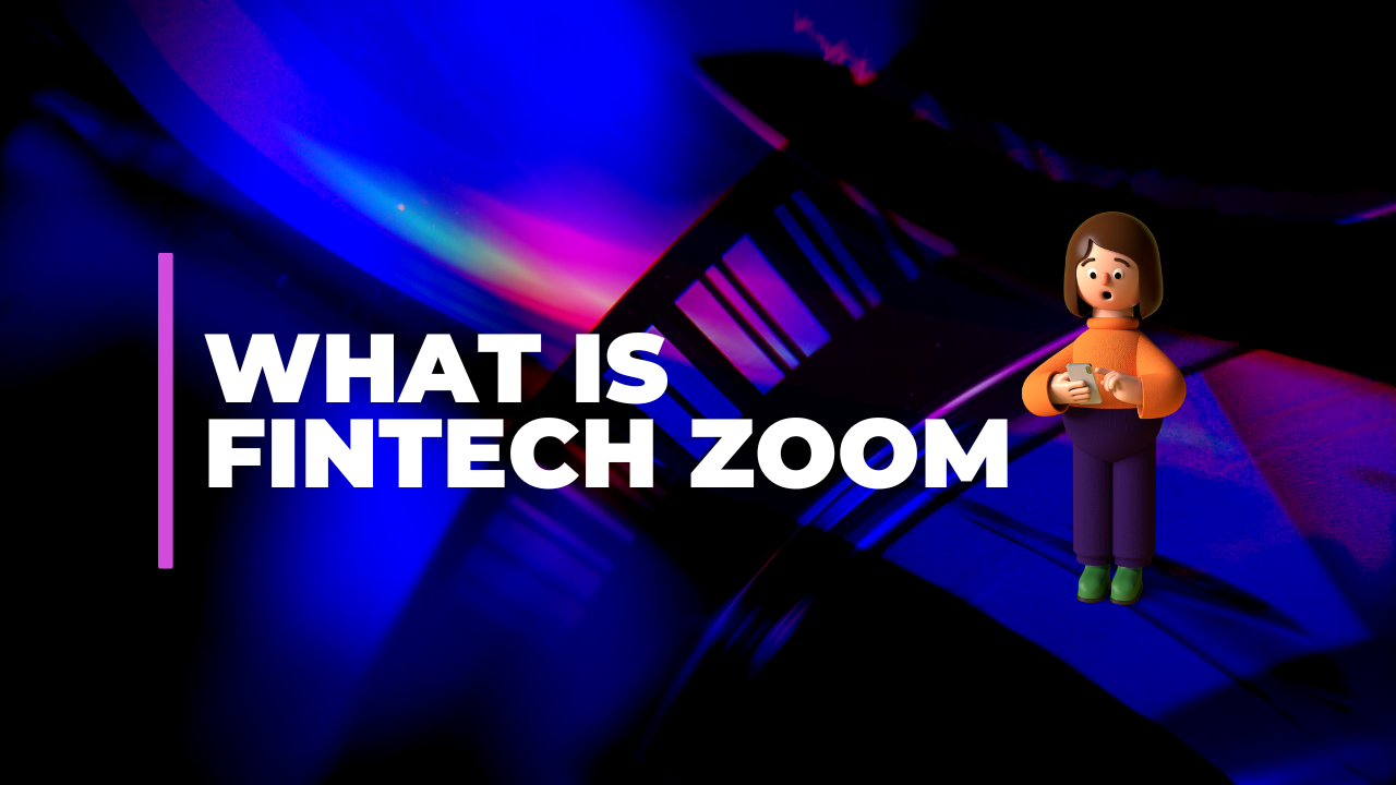 What is Fintech Zoom